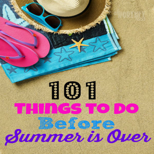 101 Things to Do Before Summer is Over