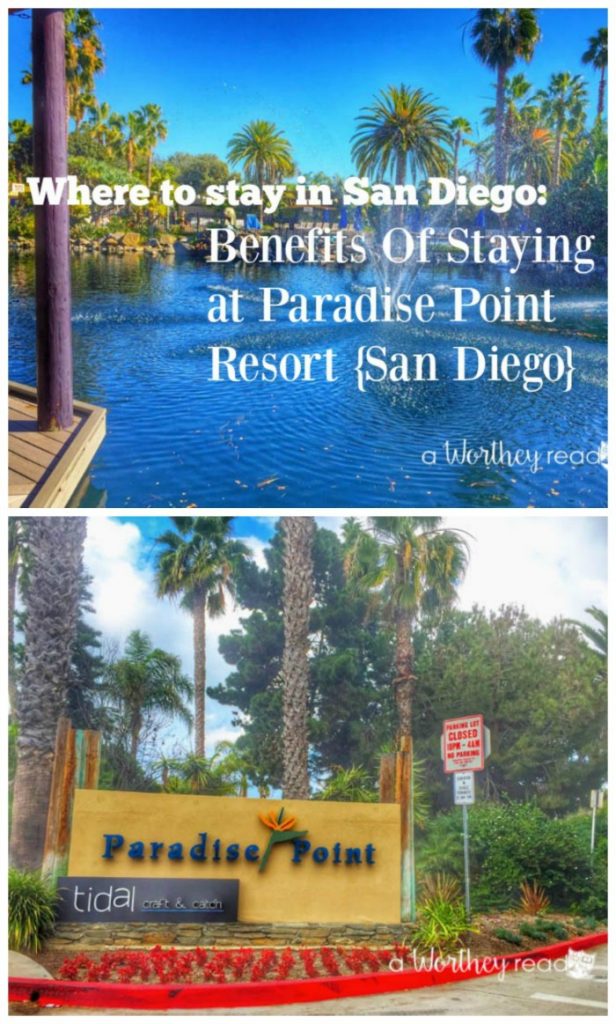 Benefits Of Staying @ Paradise Point Resort San Diego