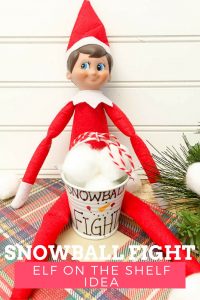 Snowball Fight Elf On The Shelf Ideas